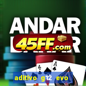 aditivo g12 evo ficha tecnica